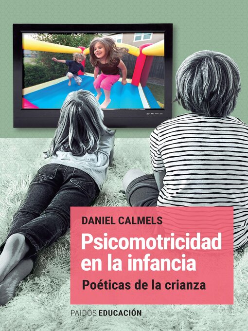 Title details for Psicomotricidad en la infancia by Daniel Calméls - Available